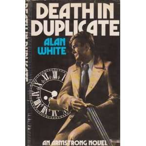  Death in Duplicate (9780214200502): ALAN WHITE: Books