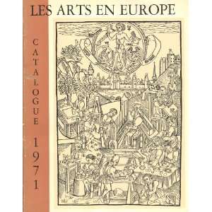 Les Arts en Europe Catalogue 1971 Le Conseil Europeen dArt 