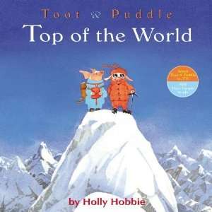  Top of the World (Toot & Puddle) [Paperback] Holly Hobbie 