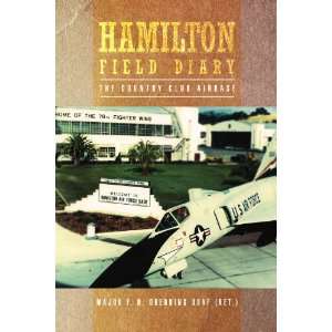  Hamilton Field Diary The Country Club Airbase 