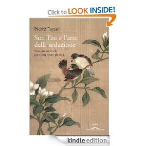 Sun Tzu e larte della seduzione (Saggi) (Italian Edition): Pierre 