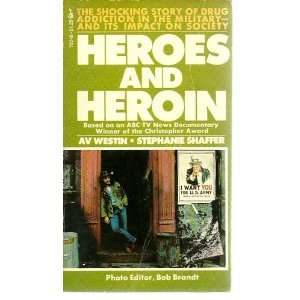  Heroes and heroin; The shocking story of drug addiction 
