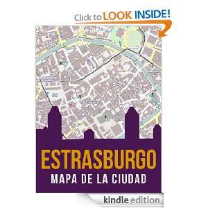 Estrasburgo, Francia mapa de la ciudad (Spanish Edition) eReaderMaps 