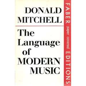   The Language of Modern Music (9780571065707) Donald Mitchell Books