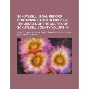  Schuylkill legal record containing cases decided by the judges 
