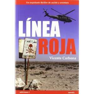  LINEA ROJA (9788496851702) VICENTE CARBONA Books