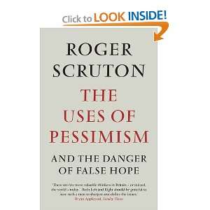  The Uses of Pessimism and the Danger of False Hope 