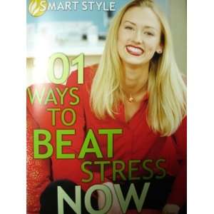  101 Ways to Beat Stress Now (Smart Style, Volume 1): Books
