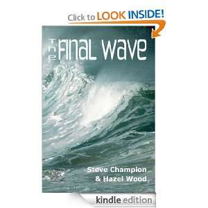 The Final Wave Steve Champion, Hazel Wood  Kindle Store