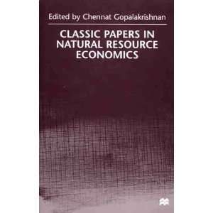 Classic Papers in Natural Resource Economics BYGopalakrishnan 