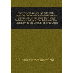  Twelve Lectures On the Acts of the Apostles Delivered On 