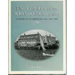 The last American whale oil company A history of Nye Lubricants, Inc 