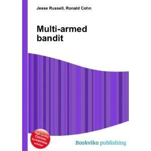  Multi armed bandit Ronald Cohn Jesse Russell Books