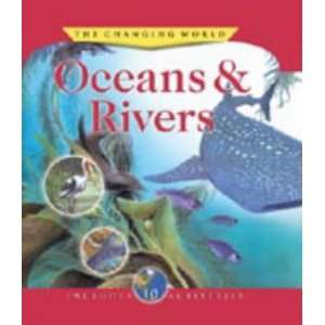 Oceans & Rivers (Changing World) (9781841389028): Frances 