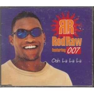  OOH LA LA LA CD UK MCA 1995 RED RAW FEATURING 007 Music