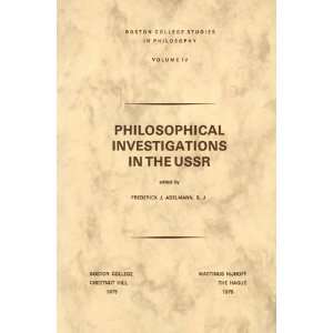   Investigations in the U.S.S.R. (Boston College Studies in Philosophy