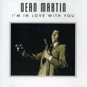  Im in Love With You Dean Martin Music