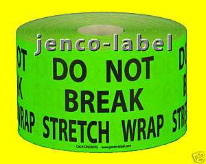 DN2307G,500 2x3 Do Not Break Stretch Wrap Label/Sticker  
