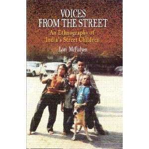  Voices from The Street ; An Ethnography of Indias Street 