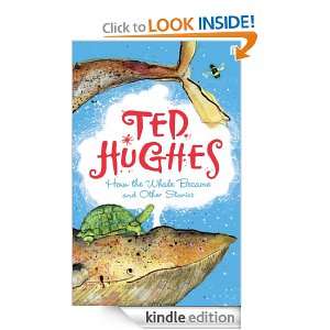  Whale Became: and Other Stories: Ted Hughes:  Kindle Store