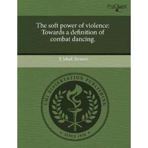  The soft power of violence Towards a definition of combat 