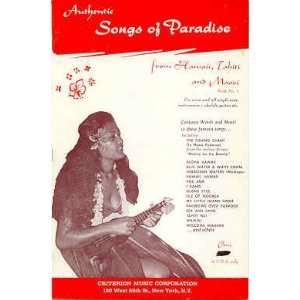 Authentic Songs of Paradise from Hawaii, Tahiti and Maori Song Book 