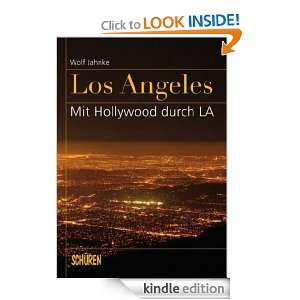 Los Angeles   mit Hollywood durch L.A. (German Edition): Wolf Jahnke 