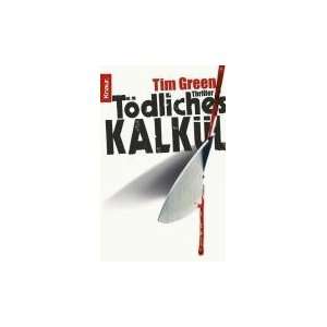  Tödliches Kalkül (9783426636947) Tim Green Books