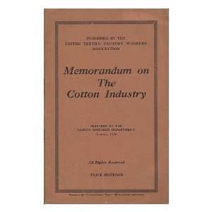  Memorandum on the Cotton Industry / prepared by the Labour 