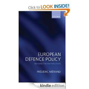 European Defence Policy Beyond the Nation State Frédéric Mérand 