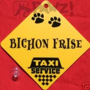   Bichon Frise Dog Taxi Service Car Window Yellow Sign 