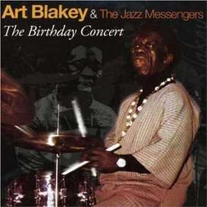 The Birthday Concert Art Blakey Music