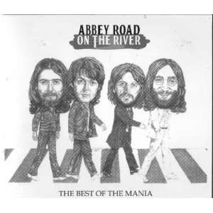  Abbey Road On The River Best Of The Mania Live In 