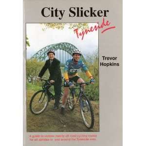    City Slicker Tyneside (9780952559306) Trevor Hopkins Books