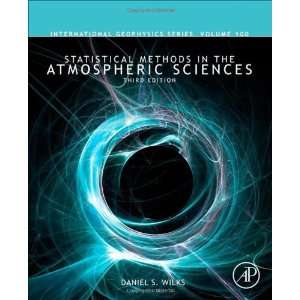  Statistical Methods in the Atmospheric Sciences, Volume 