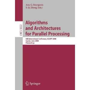 Algorithms and Architectures for Parallel Processing 9783540848271 