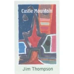  Castel Mountain (9781932755954) Jim Thompson, Leah Maines Books