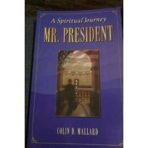  Mr. President A Spiritual Journey (9780964604056) Books