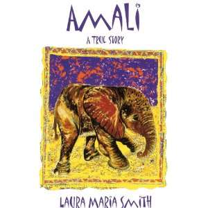  Amali a True Story (9780974358000) Laura Maria Smith 