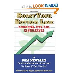 Boost Your Bottom Line Financial Tips For Consultants Pam Newman 
