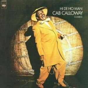  The Hi De Ho Man Cab Calloway Music