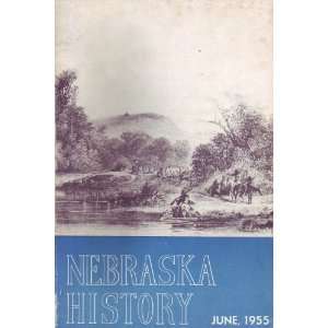  June 1955 Nebraska History Volume XXXVI Number 2 The 