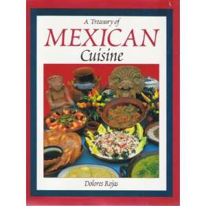  A Treasury of Mexican Cuisine Dolores Rojas Books