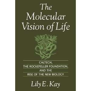 com The Molecular Vision of Life Caltech, the Rockefeller Foundation 