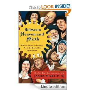 Between Heaven and Mirth Why Joy, Humor, and Laughter Are at the 
