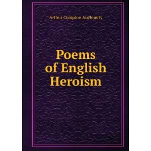  Poems of English Heroism Arthur Compton Auchmuty Books