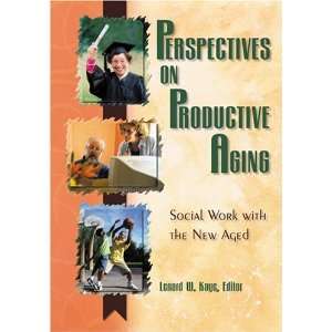 Perspectives On Productive Aging Social Work With The New 