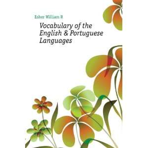   of the English & Portuguese Languages Esher William R Books