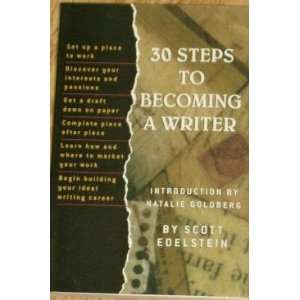  30 Steps to Becoming A Writer Scott Edelstein Books