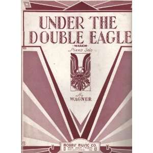  Under The Double Eagle Piano Solo March Wagner Books